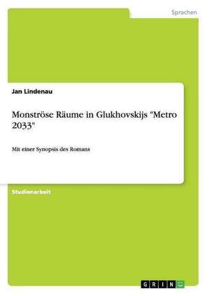 Monströse Räume in Glukhovskijs "Metro 2033" de Jan Lindenau