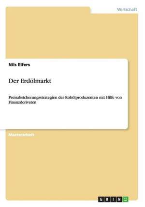 Der Erdölmarkt de Nils Elfers