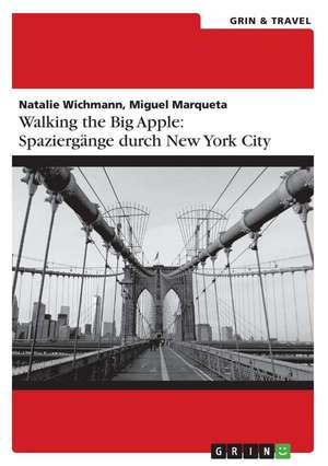 Walking the Big Apple de Natalie Wichmann