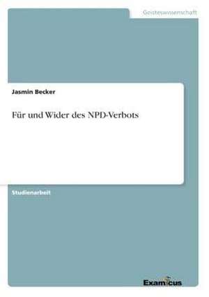 Für und Wider des NPD-Verbots de Jasmin Becker