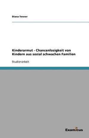 Kinderarmut - Chancenlosigkeit Von Kindern Aus Sozial Schwachen Familien: The Scope of Shapes and Smells Registration de Diana Tenner