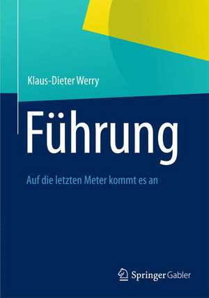 Führung: Auf die letzten Meter kommt es an de Klaus-Dieter Werry