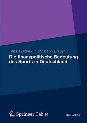 Die finanzpolitische Bedeutung des Sports in Deutschland de Tim Pawlowski