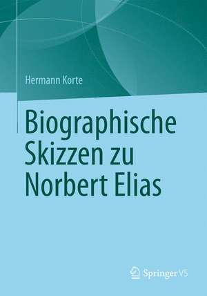 Biographische Skizzen zu Norbert Elias de Hermann Korte