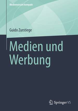 Medien und Werbung de Guido Zurstiege