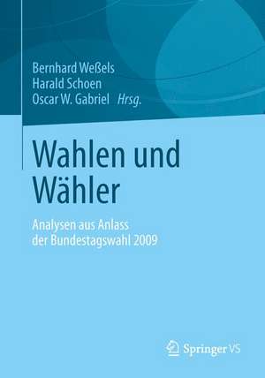 Wahlen und Wähler: Analysen aus Anlass der Bundestagswahl 2009 de Bernhard Weßels