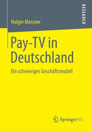 Pay-TV in Deutschland: Ein schwieriges Geschäftsmodell de Holger Messner