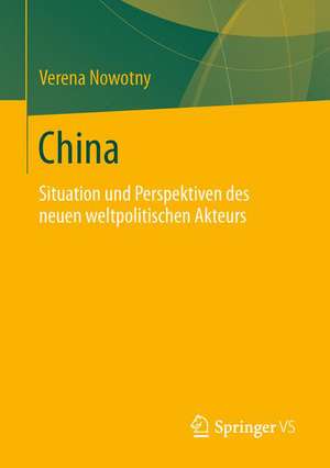 China: Situation und Perspektiven des neuen weltpolitischen Akteurs de Roland Benedikter