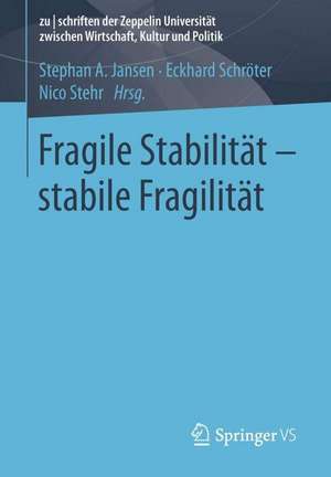 Fragile Stabilität – stabile Fragilität de Stephan A. Jansen