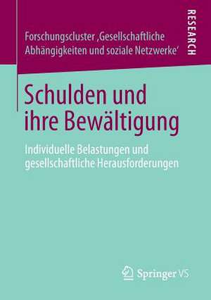 Schulden und ihre Bewältigung: Individuelle Belastungen und gesellschaftliche Herausforderungen de Forschungscluster 'Gesellschaftlich