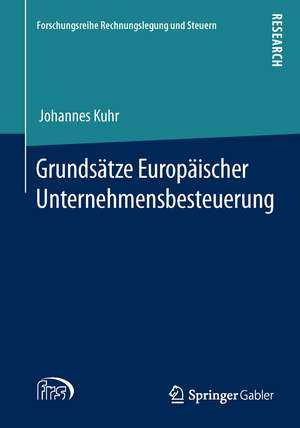 Grundsätze Europäischer Unternehmensbesteuerung de Johannes Kuhr