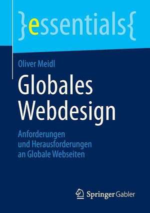 Globales Webdesign: Anforderungen und Herausforderungen an Globale Webseiten de Oliver Meidl