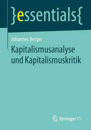 Kapitalismusanalyse und Kapitalismuskritik de Johannes Berger