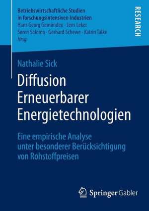 Diffusion Erneuerbarer Energietechnologien: Eine empirische Analyse unter besonderer Berücksichtigung von Rohstoffpreisen de Nathalie Sick