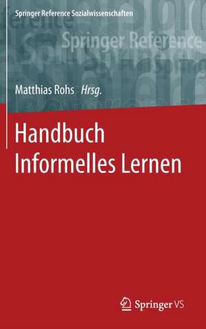 Handbuch Informelles Lernen de Matthias Rohs