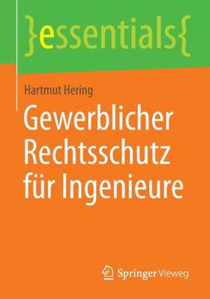 Gewerblicher Rechtsschutz für Ingenieure de Hartmut Hering