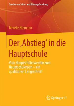 Der ‚Abstieg‘ in die Hauptschule: Vom Hauptschülerwerden zum Hauptschülersein – ein qualitativer Längsschnitt de Mareke Niemann