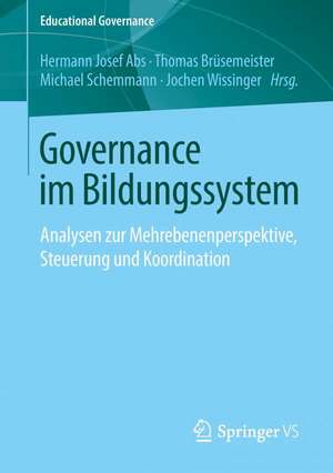 Governance im Bildungssystem: Analysen zur Mehrebenenperspektive, Steuerung und Koordination de Hermann Josef Abs