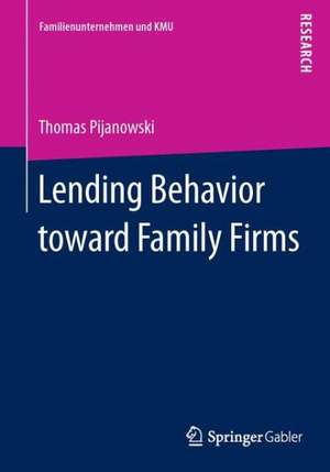 Lending Behavior toward Family Firms de Thomas Pijanowski