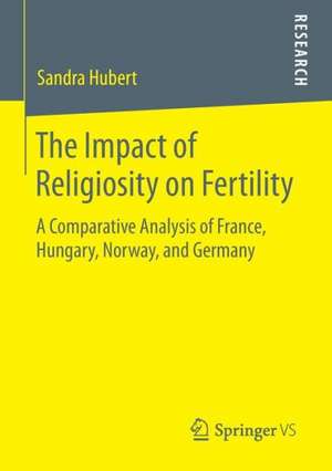 The Impact of Religiosity on Fertility: A Comparative Analysis of France, Hungary, Norway, and Germany de Sandra Hubert