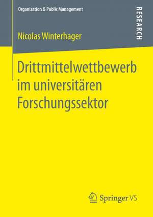 Drittmittelwettbewerb im universitären Forschungssektor de Nicolas Winterhager