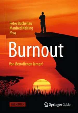 Burnout: Von Betroffenen lernen! de Peter Buchenau