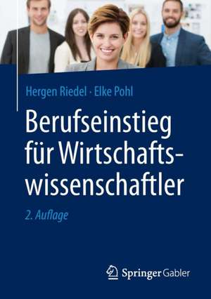 Berufseinstieg für Wirtschaftswissenschaftler de Hergen Riedel