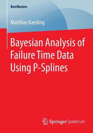 Bayesian Analysis of Failure Time Data Using P-Splines de Matthias Kaeding