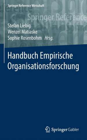 Handbuch Empirische Organisationsforschung de Stefan Liebig