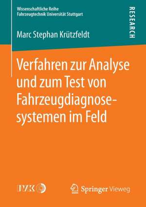 Verfahren zur Analyse und zum Test von Fahrzeugdiagnosesystemen im Feld de Marc Stephan Krützfeldt