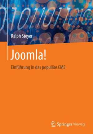 Joomla!: Einführung in das populäre CMS de Ralph Steyer