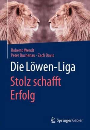 Die Löwen-Liga: Stolz schafft Erfolg de Roberto Wendt