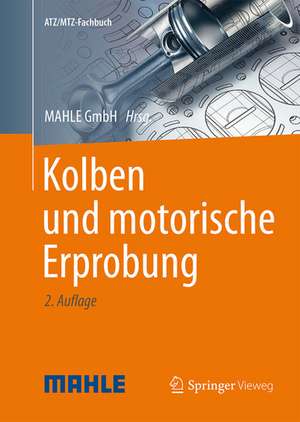 Kolben und motorische Erprobung de MAHLE International GmbH