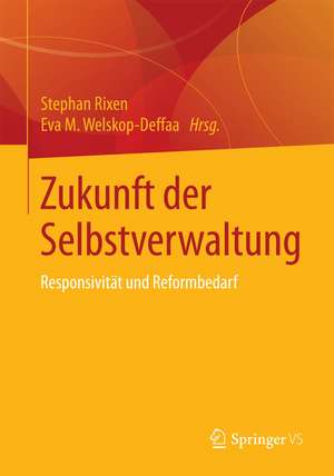 Zukunft der Selbstverwaltung: Responsivität und Reformbedarf de Stephan Rixen