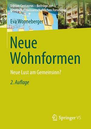 Neue Wohnformen: Neue Lust am Gemeinsinn? de Eva Wonneberger