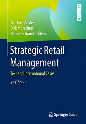 Strategic Retail Management: Text and International Cases de Joachim Zentes