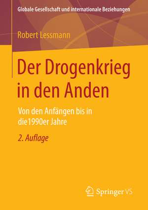 Der Drogenkrieg in den Anden: Von den Anfängen bis in die 1990er Jahre de Robert Lessmann