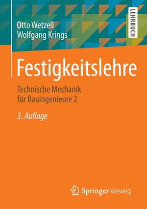 Festigkeitslehre: Technische Mechanik für Bauingenieure 2 de Otto Wetzell