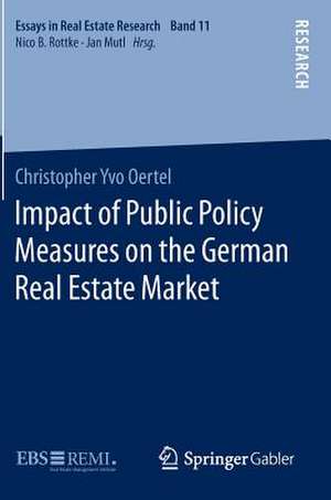 Impact of Public Policy Measures on the German Real Estate Market de Christopher Yvo Oertel