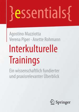 Interkulturelle Trainings: Ein wissenschaftlich fundierter und praxisrelevanter Überblick de Agostino Mazziotta