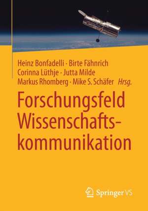 Forschungsfeld Wissenschaftskommunikation de Heinz Bonfadelli