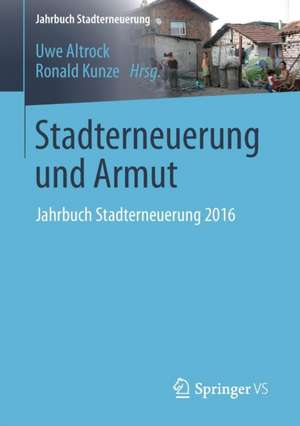 Stadterneuerung und Armut: Jahrbuch Stadterneuerung 2016 de Uwe Altrock