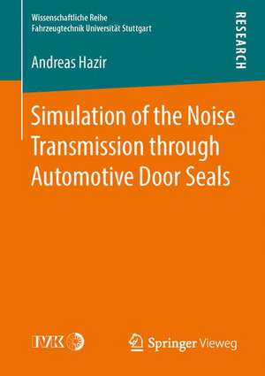 Simulation of the Noise Transmission through Automotive Door Seals de Andreas Hazir