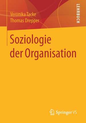 Soziologie der Organisation de Veronika Tacke