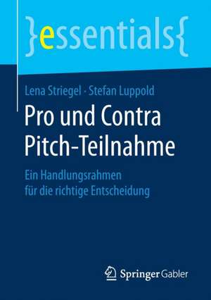 Pro und Contra Pitch-Teilnahme: Ein Handlungsrahmen für die richtige Entscheidung de Lena Striegel