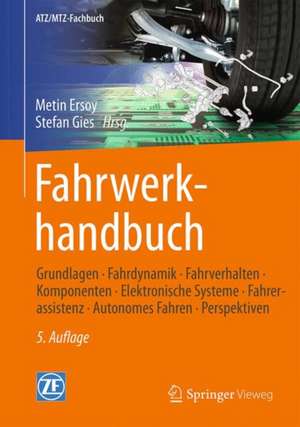 Fahrwerkhandbuch: Grundlagen – Fahrdynamik – Fahrverhalten– Komponenten – Elektronische Systeme – Fahrerassistenz – Autonomes Fahren– Perspektiven de Metin Ersoy