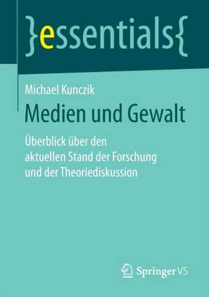 Medien und Gewalt: Überblick über den aktuellen Stand der Forschung und der Theoriediskussion de Michael Kunczik