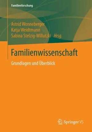 Familienwissenschaft: Grundlagen und Überblick de Astrid Wonneberger