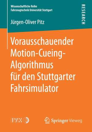 Vorausschauender Motion-Cueing-Algorithmus für den Stuttgarter Fahrsimulator de Jürgen-Oliver Pitz