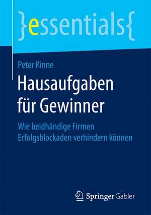 Hausaufgaben für Gewinner: Wie beidhändige Firmen Erfolgsblockaden verhindern können de Peter Kinne